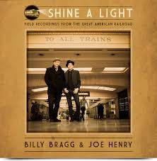 Bragg, Billy and Joe Henry - Shine A Light: Field Recordings From The [Vinyl] [Second Hand]