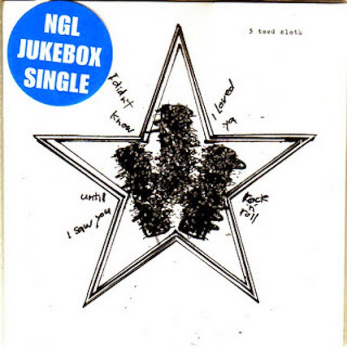 3 Toed Sloth - I Didn't Know I Loved You (Til I Saw [7 Inch Single]