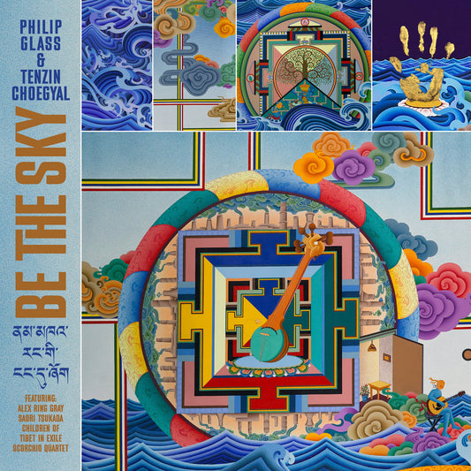 Glass, Philip and Tenzin Choegyal - Be The Sky [Vinyl]