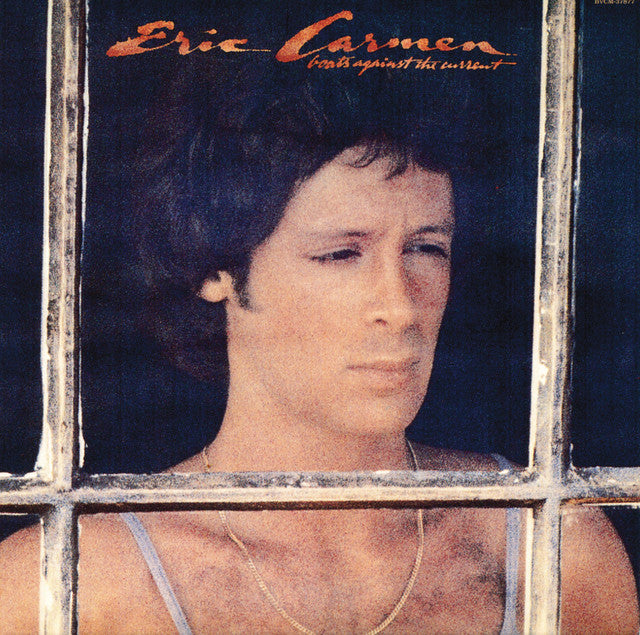 Carmen, Eric - Boats Against The Current [Vinyl] [Second Hand]