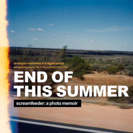 Steward, Tim and Kellie Lloyd - End Of This Summer: Screamfeeder A Photo [Book]