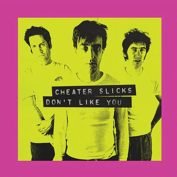Cheater Slicks - Don't Like You [Vinyl]