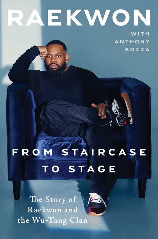 Raekwon With Anthony Bozza - From Staircase To Stage: The Story Of [Book]