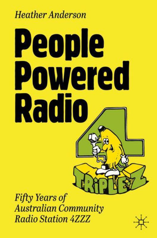 Anderson, Heather - People Powered Radio: Fifty Years Of [Book]